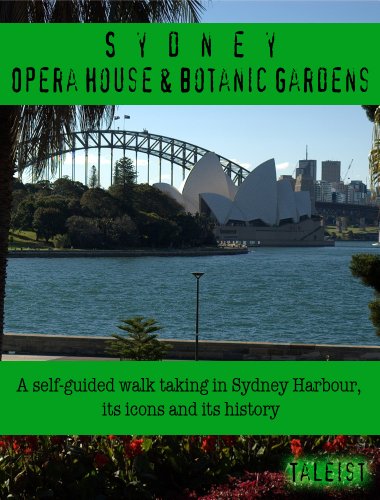 Sydney Opera House & Botanic Gardens - A Self-Guided Walk (Illustrated)