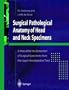 Surgical Pathological Anatomy of Head and Neck Specimens: A Manual for the Dissection of Surgical Specimens from the Upper Aerodigestive Tract