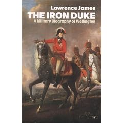 The Iron Duke: A Military Biography of Wellington