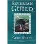 Severian Of The Guild: Shadow of The Torturer;Claw of The Conciliator;Sword of The Lictor;Citadel of The Autarch: With Shadow of the Torturer AND Claw ... AND Citadel of the Autarch (Gollancz S.F.)