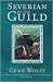 Severian Of The Guild: Shadow of The Torturer;Claw of The Conciliator;Sword of The Lictor;Citadel of The Autarch: With Shadow of the Torturer AND Claw ... AND Citadel of the Autarch (Gollancz S.F.)
