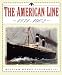 Books : The American Line: Pioneers of Ocean Travel