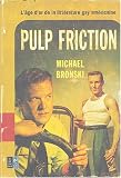 Pulp Friction: L Age D Or De La Litterature Gay Americaine
