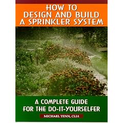 How To Design And Build A Sprinkler System- A Complete Guide For The Do-It-Yourselfer