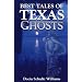 Best Tales of Texas Ghosts
