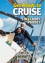 Get Ready to CRUISE: Lin & Larry Pardey - Offshore Sailing Part 1
