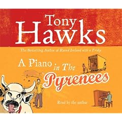 A Piano in the Pyrenees: The Ups and Downs of an Englishman in the French Mountains