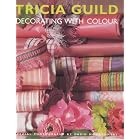 Tricia Guild Decorating with Color by  Tricia Guild