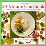 Books : 20 Minute Cookbook: 50 Delicious, Quick and Healthy Recipes (Step-by-step)