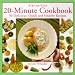 20 Minute Cookbook: 50 Delicious, Quick and Healthy Recipes (Step-by-step)