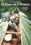 10 Years on 2 Wheels: 77 Countries, 250,000 Miles
