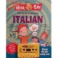 The Totally Amazing Hear-Say Kid's Guide to Learning Italian (Hear Say) by Donald S. Rivera