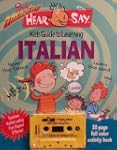 Hear Say Kids Guide to Learning Itali...