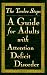 The Twelve Steps: A Guide for Adults With Attention Deficit Disorder