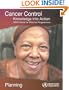 Cancer Control: Knowledge into Action. WHO Guide for Effective Programmes. Planning