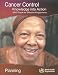 Book Cancer Control: Knowledge into Action. WHO Guide for Effective Programmes. Planning