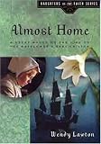 Almost Home: A Story Based on the Life of the Mayflowers Mary Chilton (Daughters of the Faith Series)