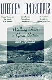 Literary Landscapes: Walking Tours in Great Britain and Ireland