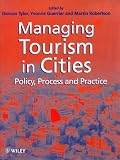 Managing Tourism in Cities: Policy, Process, and Practice