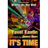 IT'S TIME: Writing On The Wall ~ Pavel Kostin