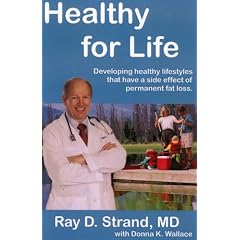 Healthy for Life: Developing Healthy Lifestyles that Have the Side-Effect of Permanent Weight Loss