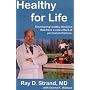Healthy for Life: Developing Healthy Lifestyles that Have the Side-Effect of Permanent Weight Loss