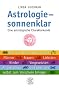 Astrologie, sonnenklar: Eine astrologische Charakterkunde