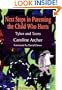 Next Steps in Parenting the Child Who Hurts