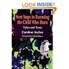 Next Steps in Parenting the Child Who Hurts