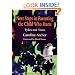 Next Steps in Parenting the Child Who Hurts