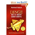Dinge, die es nicht geben d�rfte: Mysteri�se Museumsst�cke aus aller Welt