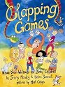 Clapping Games: Whole Brain Workouts for Lively Children (Learning Through Action)