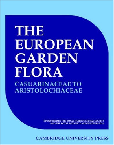 European Garden Flora 6 volume hardback set: A Manual for the Identification of Plants Cultivated in Europe, Both Out-of-Doors and Under Glass