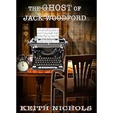 The Ghost of Jack Woodford ~ Keith Nichols
