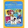 Classic Baseball Cards: 98 Collector's Cards Authentically Reproduced in Full Color