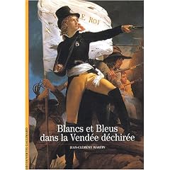 Blancs et Bleus dans la Vend�e d�chir�e
