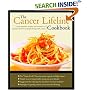 The Cancer Lifeline Cookbook: Recipes, Ideas, and Advice to Optimize the Lives of People Living with Cancer