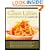 The Cancer Lifeline Cookbook: Recipes, Ideas, and Advice to Optimize the Lives of People Living with Cancer