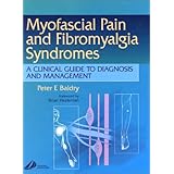 myofascial pain and fibromyalgia syndromes a clinical guide to diagnosis and management 1e