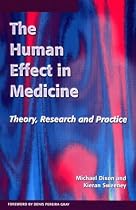 The Human Effect in Medicine: Theory, Research and Practice