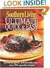 Southern Living: Ultimate Quick & Easy Cookbook: Incredibly Good, Unbelievably Easy -- over 450 Superfast Recipes