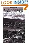 Vancouver, a History in Photographs