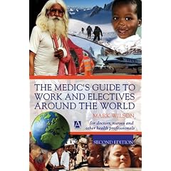 The Medic's Guide to Work and Electives Around the World