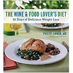 The Wine and Food Lover's Diet: 28 Days of Delicious Weight Loss book cover
