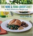 The Wine and Food Lover's Diet: 28 Days of Delicious Weight Loss