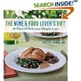 The Wine and Food Lover's Diet: 28 Days of Delicious Weight Loss