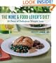 The Wine and Food Lover's Diet: 28 Days of Delicious Weight Loss