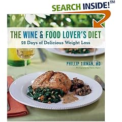 The Wine and Food Lover's Diet: 28 Days of Delicious Weight Loss