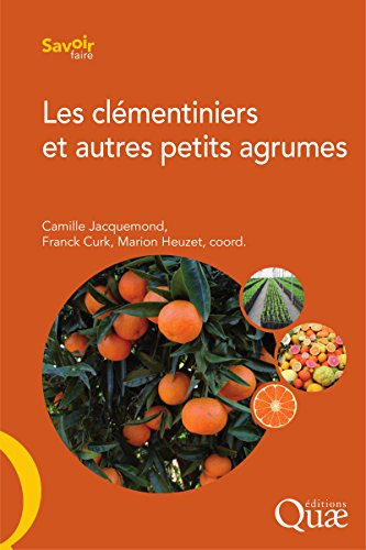 Download Les clémentiniers et autres petits agrumes Download Les clémentiniers et autres petits agrumes