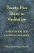 Twenty Five Doors to Meditation: Handbook for Entering Samadhi